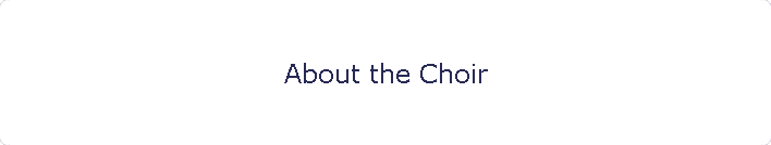 About the Choir